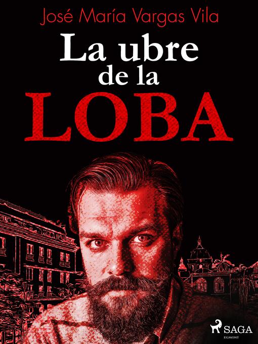 Title details for La ubre de la loba by José María Vargas Vilas - Available